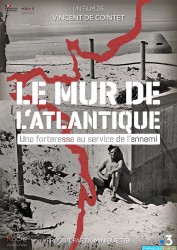 Le mur de l’Atlantique, une forteresse au service de l’ennemi [HDTV 1080p]
