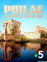 Philae, un temple sur le Nil [HDTV 1080p]