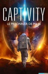 Captivity - Le prisonnier de Mars [BDRiP-1080p Light]