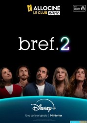 Bref Saison 2 Ep 6/6 (2025) [VFF] [WEB-DL 1080p] [WEB-DL 1080p]