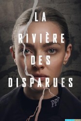 La Rivière des Disparues Saison 1 (2025)