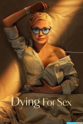 Dying For Sex Saison 1 (2025)