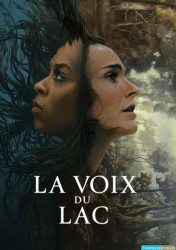 La Voix du Lac Saison 1 Ep 07/07 [WEB-DL 1080p]