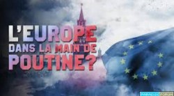 L'Europe dans la main de Poutine [HDTV 1080p]