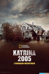 Katrina 2005 - L’ouragan meurtrier - Saison 1 (2025)