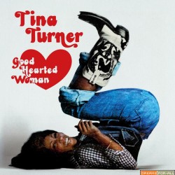 Tina Turner - Good Hearted Woman